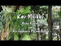 Download Lagu Richie Ricardo feat Ria Angelina \u0026 Meriam Bellina - Kau Milikku (Official Lyric Video)