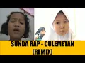 Download Lagu SUNDA RAP feat CULAMETAN (REMIX)
