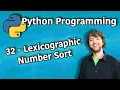 Python Programming 32 - Lexicographic Number Sort Sort Numbers as Strings