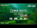 CUMA SATU | KARAOKE  DANGDUT NO VOKAL | AYU SORAYA