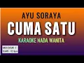 Download Lagu CUMA SATU | KARAOKE  DANGDUT NO VOKAL | AYU SORAYA