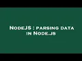 NodeJS parsing data in Node js