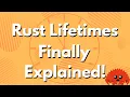 Rust Lifetimes Finally Explained