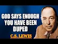 Download Lagu CHOSEN ONE, GOD SAYS ENOUGH — SOMETHING BIG HAS BEEN PLAYING WITH YOU, NOW EXPOSED | C.S. Lewis 2025
