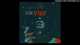 Download Vibe (DJ Dero Amapiano RMX 2023) MP3