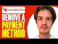 How To Remove A Payment Method On DoorDash 2025