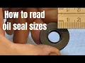 How to IDENTIFY OIL SEAL SIZES when there s no parts fiche reference