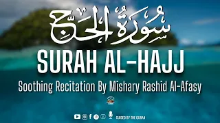 surah al hajj full recitation by mishary rashid al afasy