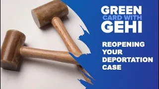 Reopening Your Deportation Case Can Your Old Case Be Reopened