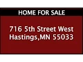 Why You Should Buy 716 5th Street W in Hastings MN