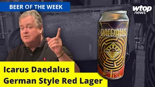 WTOP s Beer of the Week Icarus Daedalus German Style Red Lager