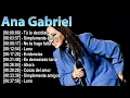 Download Lagu Ana Gabriel – Éxitos que hicieron historia