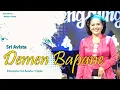 Download Lagu DEMEN BAPANE - SRI AVISTA II TARLING KLASIK TENGDUNG 2023