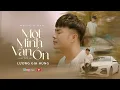 Download Lagu MỘT MÌNH VẪN ỔN  - LƯƠNG GIA HÙNG | OFFCIAL MUSIC VIDEO