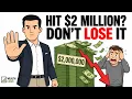 The MOMENT Your Net Worth Hits 2 Million Do This or LOSE It All