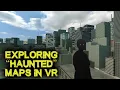 Exploring More Haunted Garry s Mod Maps in VR