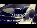 Download Lagu Lagu Malaysia Asahan - Biar Putih Tulang [ lirik ]
