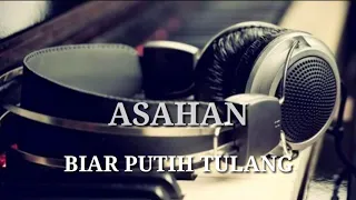 lagu malaysia asahan biar putih tulang lirik 