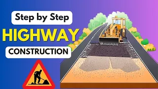 How Modern Roads Are Built Highway Construction Process 