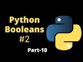 Python Booleans Evaluate Values and Variables Part-10 Python Tutorial for Beginners