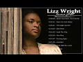 Download Lagu Best Of Lizz Wright All Time - Lizz Wright Greatest Hits - Lizz Wright Full Album