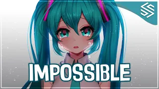 Nightcore Impossible Lyrics 