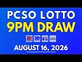 PCSO Lotto Result Today August 16 2026 9PM LIVE Results