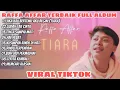Download Lagu RAFFA AFFAR FULL ALBUM TERBAIK 2022 || TIARA __ FULL TANPA IKLAN