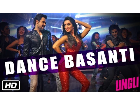 Download MP3 Dance Basanti - Official Song - Ungli - Emraan Hashmi, Shraddha Kapoor