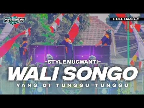 Download MP3 DJ WALI SONGO VIRAL TIKTOK STYLE MUGWANTI FULL BASS
