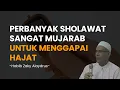 Download Lagu Perbanyak Sholawat Sangat Mujarab Untuk Menggapai Hajat - Habib Zaky Alaydrus