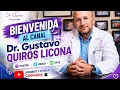 Welcome to the Dr Gustavo Quiros Licona channel