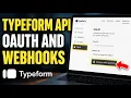 How to authorize Typeform API with OAuth and webhooks - Step By Step
