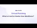 What Is Virtual Patching in WordPress