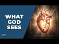 God is Most interested in Your Heart