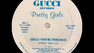 Download Pretty Girls - Gucci You're Through (Street Mix)(Gucci Records 1988) MP3