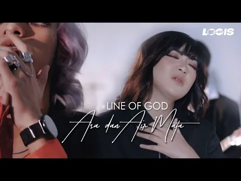 Download MP3 Line Of God - Asa dan Air Mata (Official Music Video)