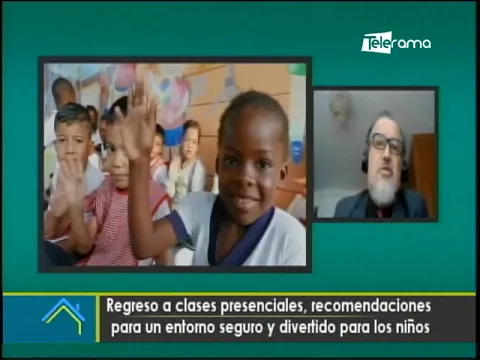 Regreso a clases presenciales, recomendaciones para un entorno seguro y divertido para los niños