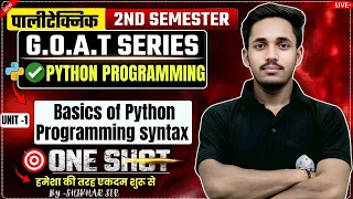 Python Programming Unit-1 Basics of Python Syntax One Shot GOAT SERIES BY - SHIKHAR SIR