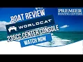 World Cat 235CC Boat Tour - Boat Review 936 588-1214 Premier Boating Center