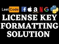 License Key Formatting Leetcode Python Solution Python