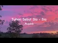 Tuhan Sebut Sia - Sia - Amigdala || Lirik Lagu