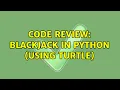 Code Review Blackjack in Python using Turtle