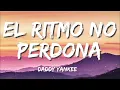 Daddy Yankee - El Ritmo No Perdona (Letra/Lyrics)