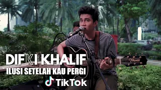 Download Difki Khalif - Ilusi Setelah Kau Pergi | TikTok Live MP3