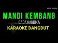 Download Lagu MANDI KEMBANG KARAOKE DANGDUT ORIGINAL CACA HANDIKA HD AUDIO