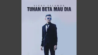 Download Tuhan Beta Mau Dia MP3