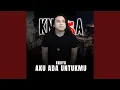 Download Lagu Aku Ada Untukmu (feat. Nyonk Kunci)