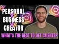 Instagram Business vs Creator vs Personal Account What is the best to get clients