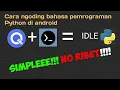 Cara ngoding Python menggunakan Termux Mudah dan simple